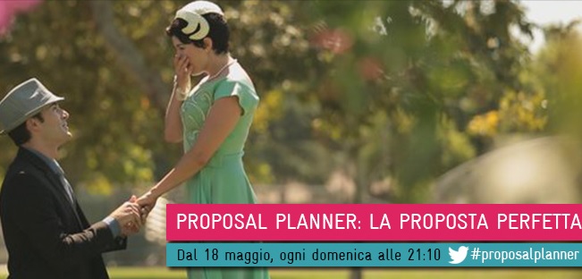 The Proposal Planner: la proposta perfetta su Real Time